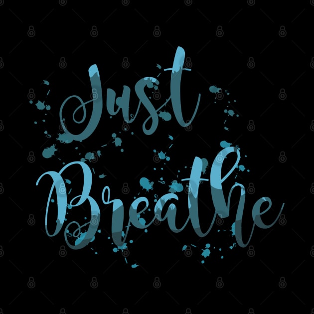 Just Breathe by Heartfeltarts