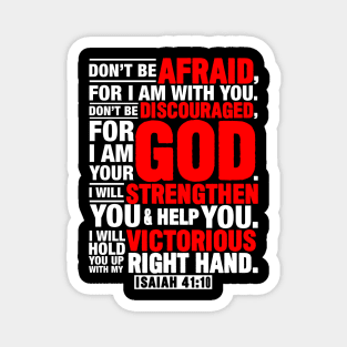 Isaiah 41:10 Don’t Be Discouraged For I Am Your God Magnet