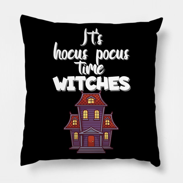 It's hocus pocus time witches Pillow by maxcode