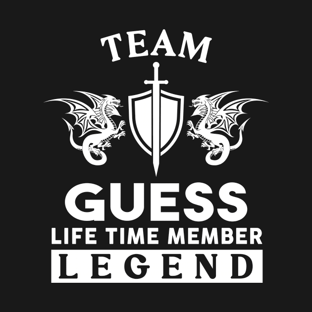 Guess Name T Shirt - Guess Life Time Member Legend Gift Item Tee by unendurableslemp118