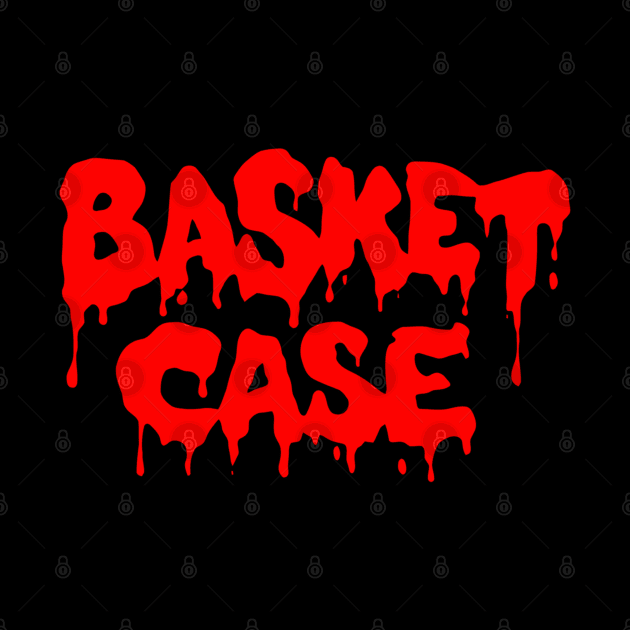 BASKET CASE by BG305