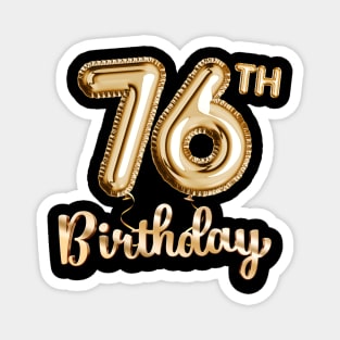 76th Birthday Gifts - Party Balloons Gold Magnet