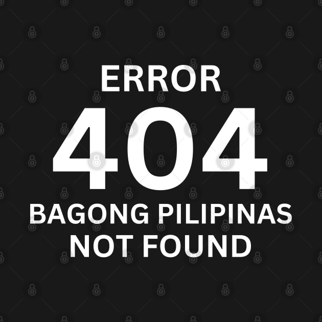 Error 404 Bagong Pilipinas Not Found by Mojakolane