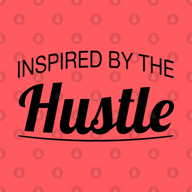 Inspired by the Hustle (black) by AyeletFleming