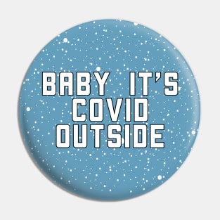 baby its covid outside Pin