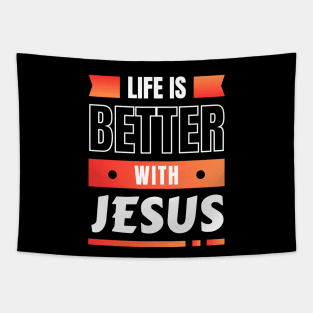 Life Is Better With Jesus | Christian Tapestry