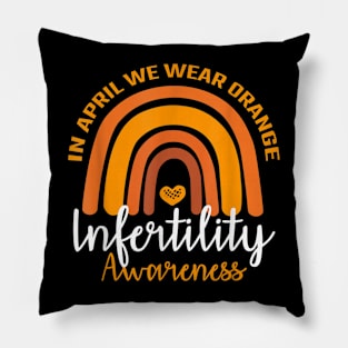 In April We Wear Orange Infertility Awareness Week Pillow