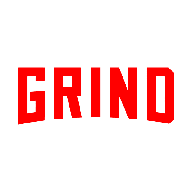 GRIND! RED Edition by KSNApparel