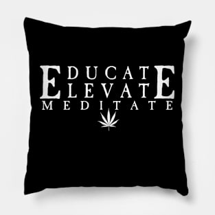 (Educate Elevate Meditate) Marijuana Pillow