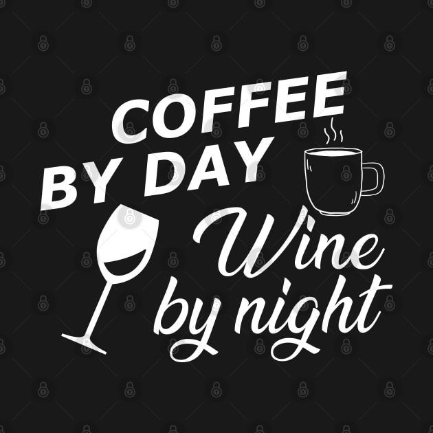 Coffee by day wine by night by KC Happy Shop