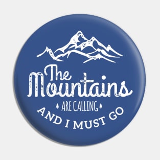 The Mountains are Calling Me Pin