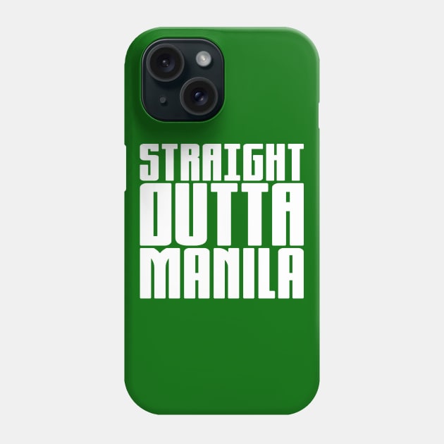 Straight Outta Manila Phone Case by colorsplash