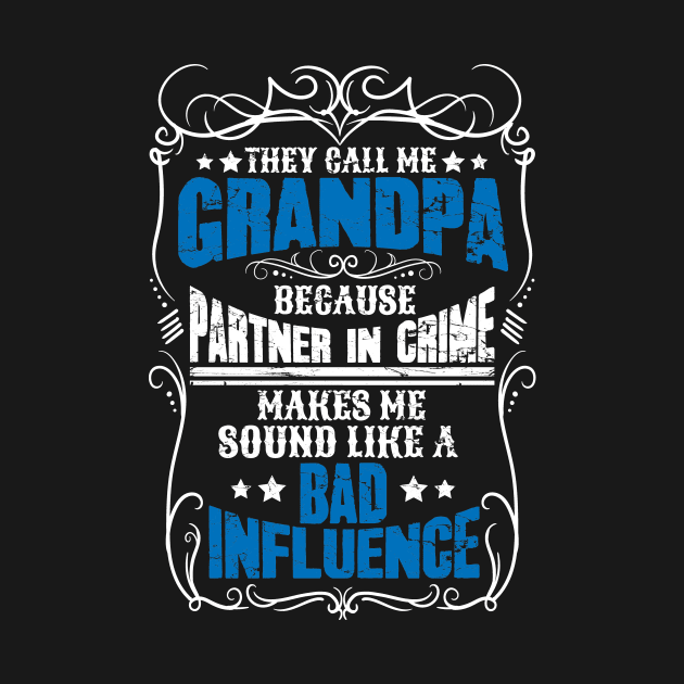 They call me grandpa because partner in crime makes me sound like a bad influence by captainmood