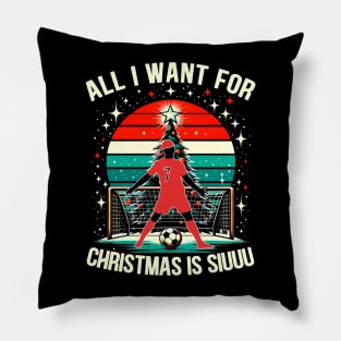 All I Want for Christmas is Siuuu... Pillow