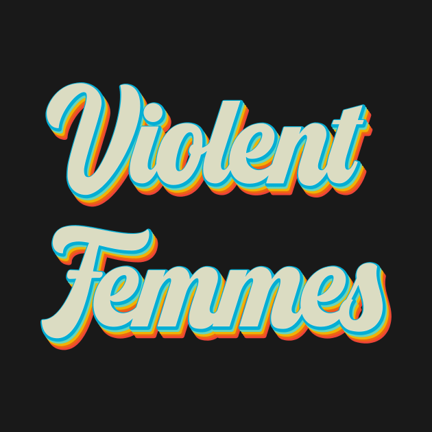 vintage color violent femmes by Wizz Ventura