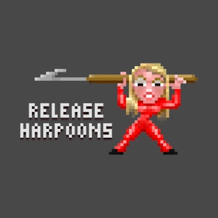 Release Harpoons! T-Shirt