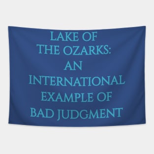 Lake of the Ozarks: An International Example Of Bad Judgment Tapestry