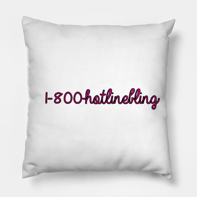 1-800-HOTLINEBLING Pillow by marissasiegel