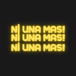 Neon Lights Ni una Mas T-Shirt