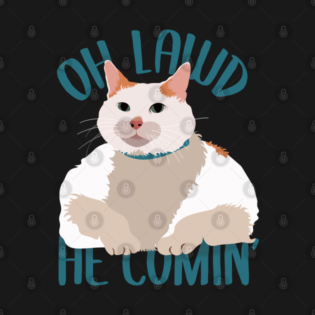 Disover Oh Lawd He Comin' - Oh Lawd He Comin - T-Shirt