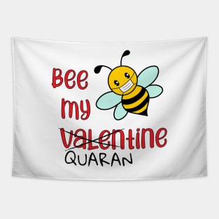 Bee my Valentine/Quarantine Tapestry