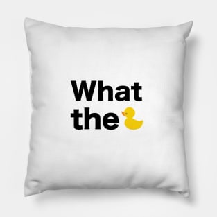 What the... text with duck illustration Pillow
