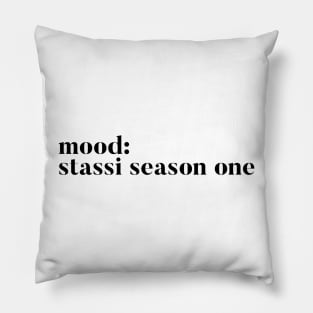 Mood: Stassi Season one - Homage to Stassi from Pump Rules Pillow