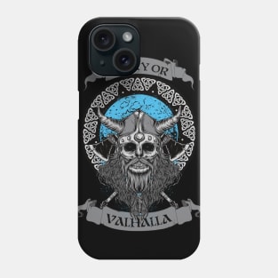 Glory or Valhalla Phone Case