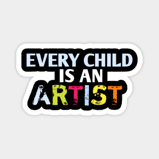 Every child is an artist Magnet