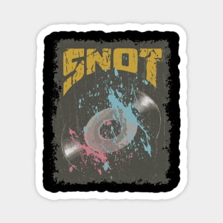 Snot Vintage Vynil Magnet