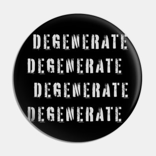 Degenerate Pin