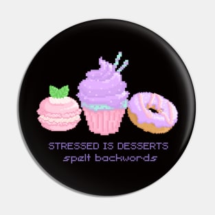 Stressed is desserts spelt backwords Pin