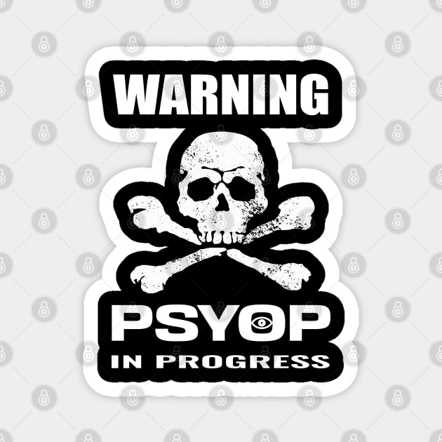 warning psyop in progress Magnet by LabMonkey23