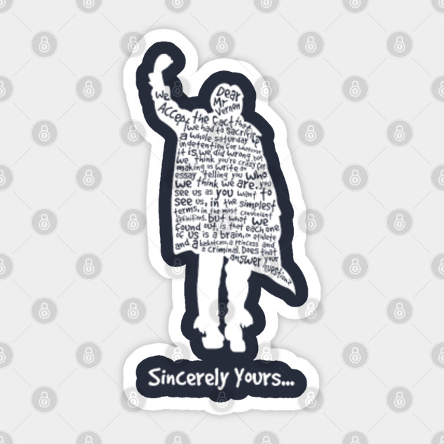 The Breakfast Club Sincerely Yours The Breakfast Club Sticker Teepublic