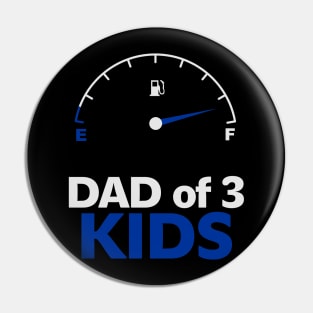 Dad of 3 kids, Best fother, super dad Pin