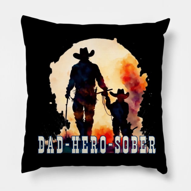 Dad, Hero, Sober Pillow by SOS@ddicted