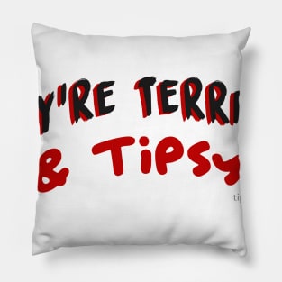 Terrified & Tipsy Logo Pillow