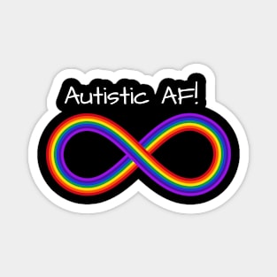 Autistic AF! Magnet