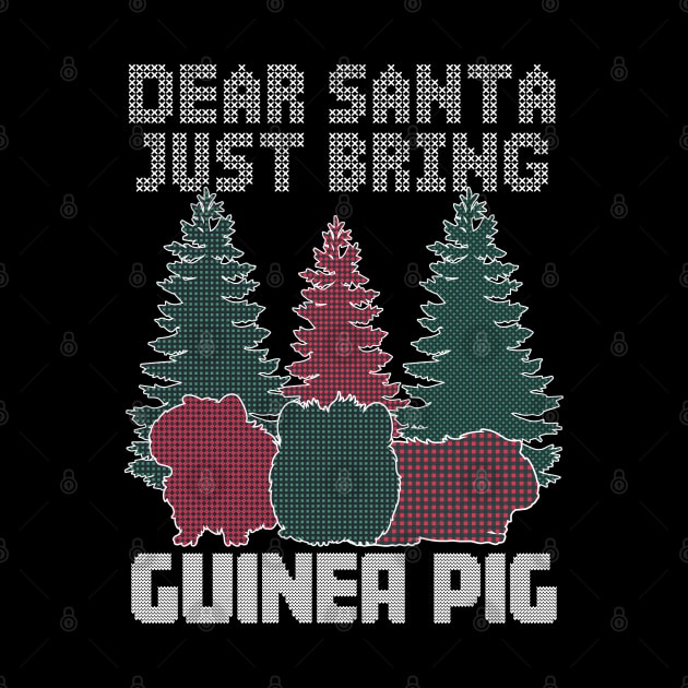 Dear Santa Just Bring Guinea Pig by reginaturner