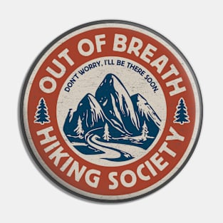 Funny Hiking Lovers - Out of Breath Hiking Society - Outdoor Adventure Pin