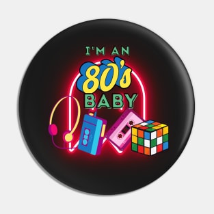 I Am an 80's Baby Pin