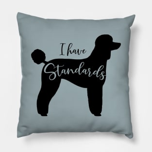 Black Standard Poodle Silhouette - I Have Standards Pillow