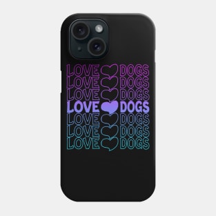 Love Dogs Heart Repeat Text Phone Case