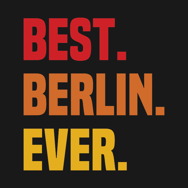 BEST BERLIN EVER ,BERLIN NAME by DEEDRABZEREN ART