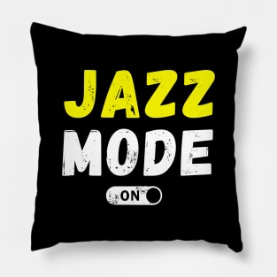 Jazz Mode On Pillow