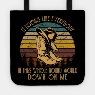 It Looks Like Everybody In This Whole Round World Down On Me Cowboy Boot Hat Vintage Tote