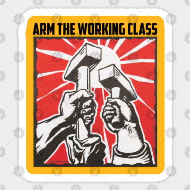 Arm The Working Class - Arm The Working Class - Sticker