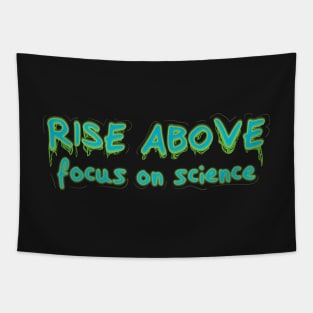 Rise Above Focus on Science v2 Tapestry