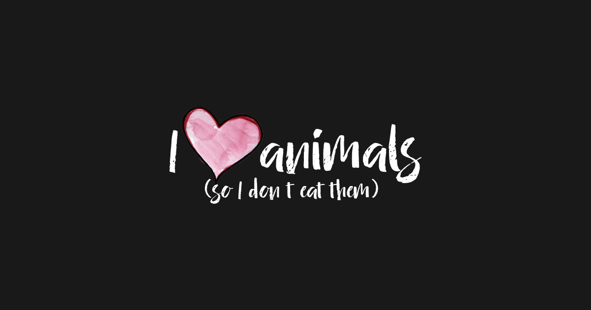 Don t eat me. Love animals надпись. I Love animals. Пакеты i Love animals