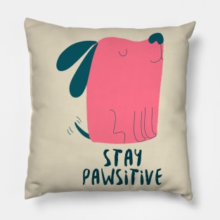 Stay pawsitive Pillow